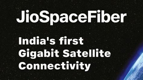 Reliance Jio unveils JioSpaceFiber: India's first satellite.